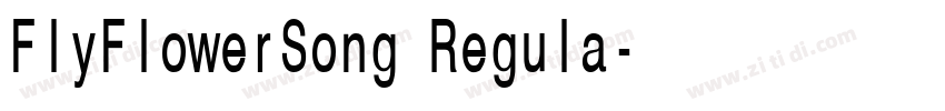 FlyFlowerSong Regula字体转换 FlyFlowerSong Regula字体转换